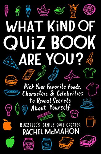 9781982132491: What Kind of Quiz Book Are You?: Pick Your Favorite Foods, Characters & Celebrities to Reveal Secrets About Yourself [Lingua Inglese]