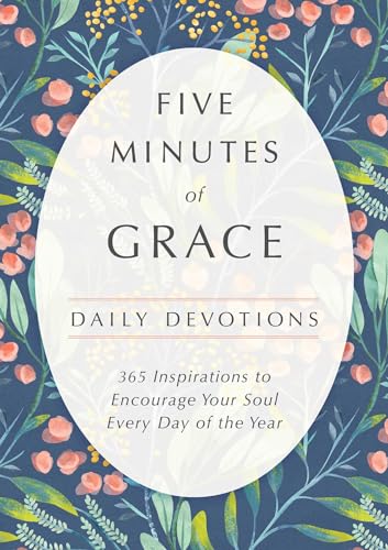 9781982133016: Five Minutes of Grace: Daily Devotions: 365 Inspirations to Encourage Your Soul Every Day of the Year
