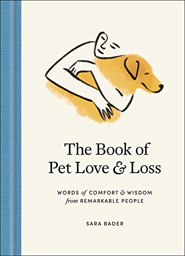 9781982134310: The Book of Pet Love & Loss: Words of Comfort & Wisdom from Remarkable People
