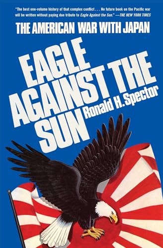 Imagen de archivo de Eagle Against the Sun: The American War with Japan a la venta por HPB-Diamond