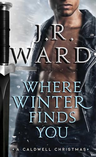 Stock image for Where Winter Finds You: A Caldwell Christmas (The Black Dagger Brotherhood series) (The Black Dagger Brotherhood World) for sale by SecondSale