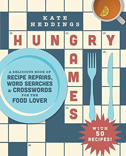 Beispielbild fr Hungry Games: A Delicious Book of Recipe Repairs, Word Searches & Crosswords for the Food Lover zum Verkauf von Once Upon A Time Books
