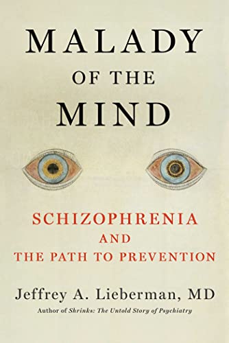 Stock image for Malady of the Mind : Schizophrenia and the Path to Prevention for sale by Better World Books