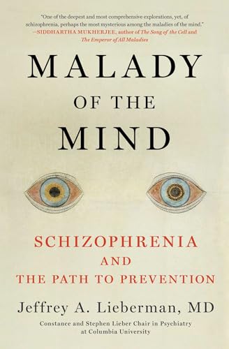 Imagen de archivo de Malady of the Mind: Schizophrenia and the Path to Prevention a la venta por Lakeside Books