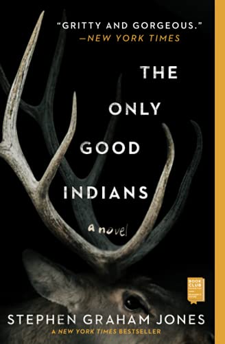 Beispielbild fr The Only Good Indians: A Novel zum Verkauf von ZBK Books