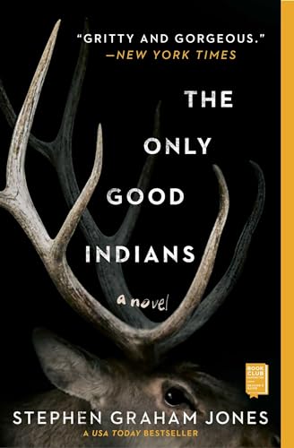 Stock image for The Only Good Indians: A Novel for sale by BooksRun