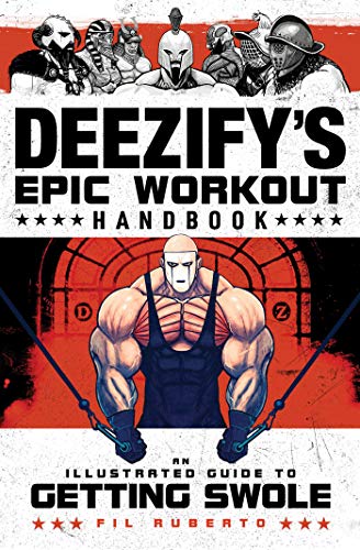 Imagen de archivo de Deezify's Epic Workout Handbook: An Illustrated Guide to Getting Swole a la venta por HPB-Red