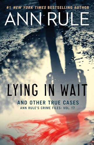 Stock image for Lying in Wait: Ann Rule's Crime Files: Vol.17 for sale by ZBK Books