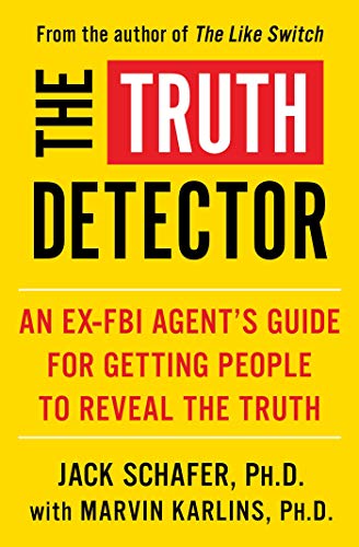 Imagen de archivo de The Truth Detector: An Ex-FBI Agents Guide for Getting People to Reveal the Truth (The Like Switch Series) a la venta por Book Outpost