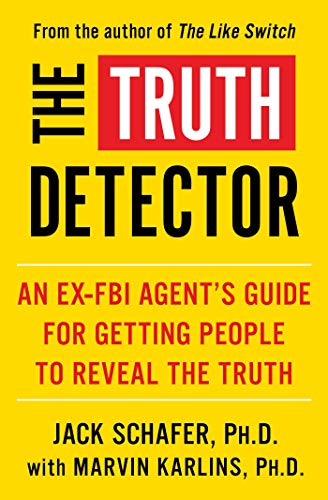 Stock image for The Truth Detector: An Ex-FBI Agents Guide for Getting People to Reveal the Truth (The Like Switch Series) for sale by Book Outpost