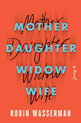 Beispielbild fr Mother Daughter Widow Wife : A Novel zum Verkauf von Better World Books