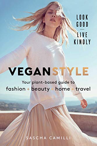 Imagen de archivo de Vegan Style: Your Plant-based Guide to Fashion * Beauty * Home * Travel a la venta por Gulf Coast Books