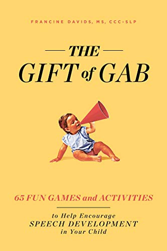 Beispielbild fr The Gift of Gab: 65 Fun Games and Activities to Help Encourage Speech Development in Your Child zum Verkauf von BooksRun