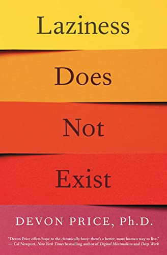 9781982140113: Laziness Does Not Exist: A Defense of the Exhausted, Exploited, and Overworked