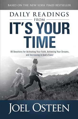 Stock image for Daily Readings from It's Your Time: 90 Devotions for Activating Your Faith, Achieving Your Dreams, and Increasing in God's Favor for sale by BooksRun