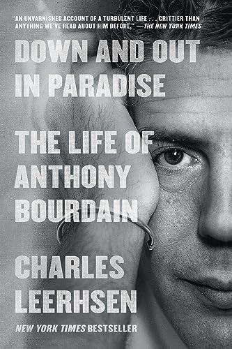 Stock image for Down and Out in Paradise: The Life of Anthony Bourdain for sale by Eatons Books and Crafts