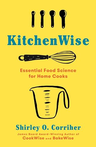 Stock image for KitchenWise: Essential Food Science for Home Cooks for sale by KuleliBooks