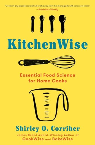 Stock image for KitchenWise: Essential Food Science for Home Cooks for sale by ZBK Books