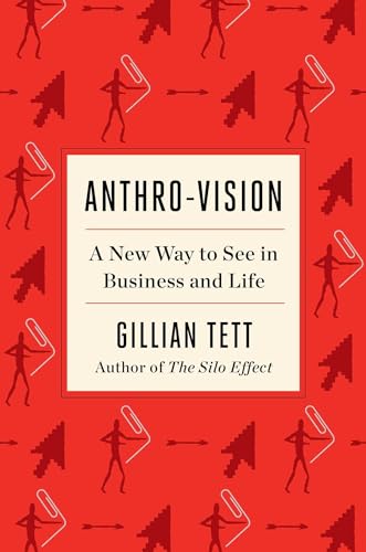 Beispielbild fr Anthro-Vision : A New Way to See in Business and Life zum Verkauf von Better World Books