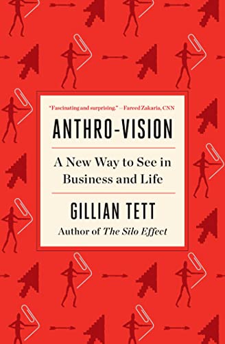 

Anthro-Vision: A New Way to See in Business and Life