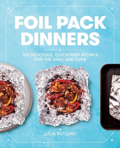 Beispielbild fr Foil Pack Dinners: 100 Delicious, Quick-Prep Recipes for the Grill and Oven: A Cookbook zum Verkauf von Buchpark