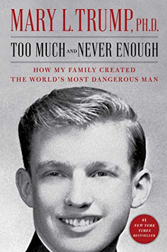 Stock image for Too Much and Never Enough: How My Family Created the World's Most Dangerous Man for sale by Orion Tech