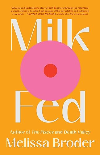 Imagen de archivo de Milk Fed: A Novel a la venta por Books Unplugged