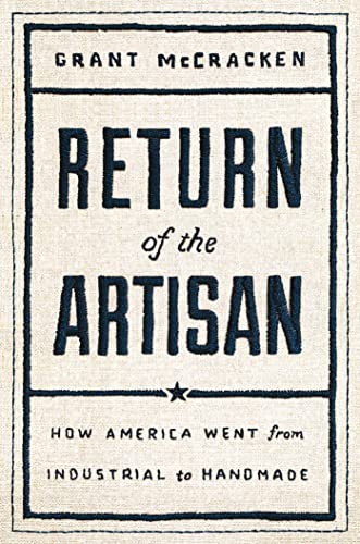 9781982143978: Return of the Artisan: How America Went from Industrial to Handmade