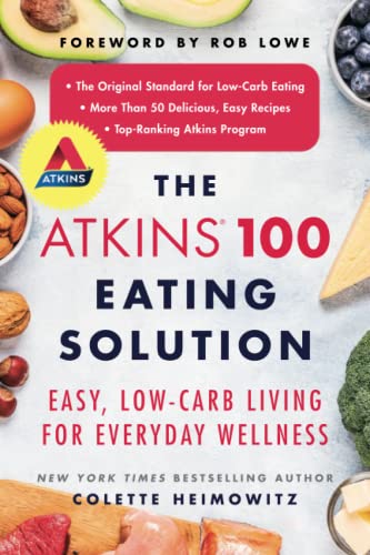 Stock image for The Atkins 100 Eating Solution: Easy, Low-Carb Living for Everyday Wellness for sale by SecondSale
