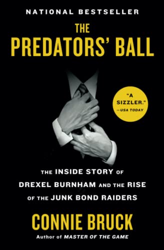 Imagen de archivo de The Predators' Ball: The Inside Story of Drexel Burnham and the Rise of the Junk Bond Raiders a la venta por ThriftBooks-Dallas