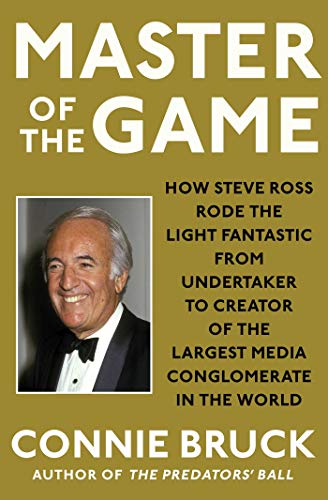 Stock image for Master of the Game: How Steve Ross Rode the Light Fantastic from Undertaker to Creator of the Largest Media Conglomerate in the World for sale by Ergodebooks