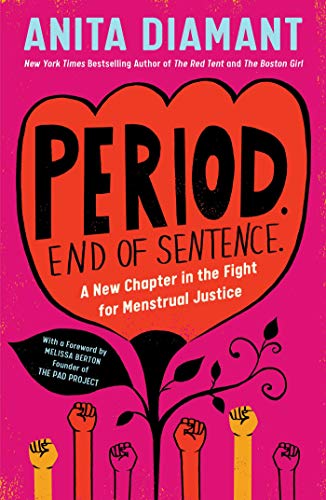 Stock image for Period. End of Sentence.: A New Chapter in the Fight for Menstrual Justice for sale by More Than Words