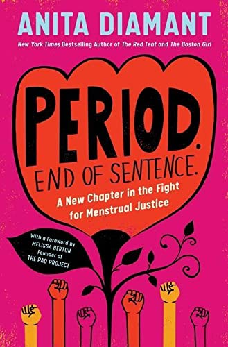 9781982144296: Period. End of Sentence.: A New Chapter in the Fight for Menstrual Justice