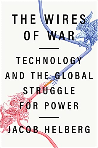 Stock image for The Wires of War: Technology and the Global Struggle for Power for sale by ThriftBooks-Atlanta
