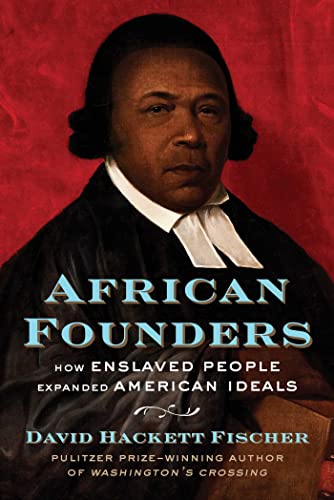 Stock image for African Founders: How Enslaved People Expanded American Ideals for sale by Goodwill Books