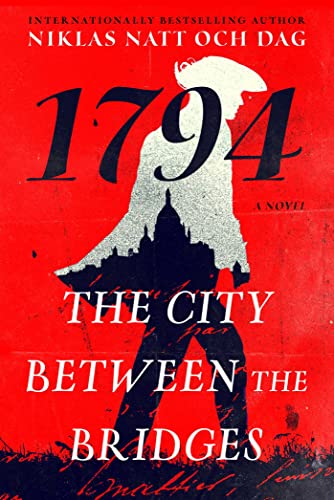 9781982145910: The City Between the Bridges: 1794: A Novel (2) (The Wolf and the Watchman)