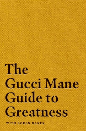 Beispielbild fr The Gucci Mane Guide to Greatness zum Verkauf von Ergodebooks