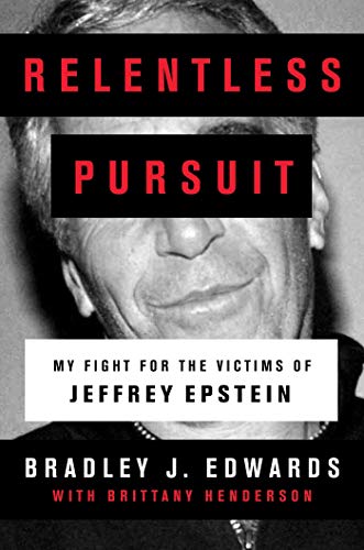 Beispielbild fr Relentless Pursuit: My Fight for the Victims of Jeffrey Epstein zum Verkauf von Gulf Coast Books