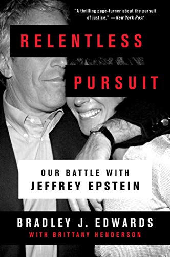 Imagen de archivo de Relentless Pursuit : Our Battle with Jeffrey Epstein a la venta por Better World Books