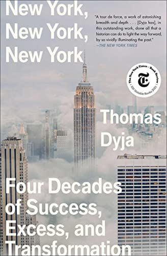 Imagen de archivo de New York, New York, New York: Four Decades of Success, Excess, and Transformation a la venta por HPB-Red