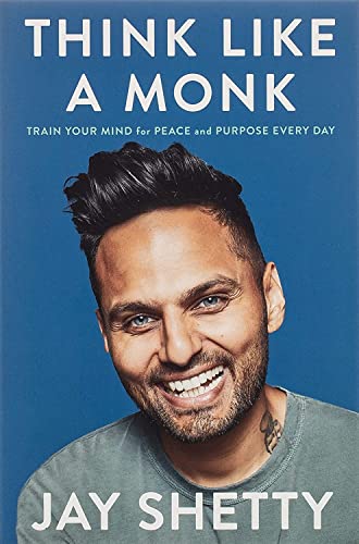 9781982149819: Think Like a Monk: Train Your Mind for Peace and Purpose Every Day