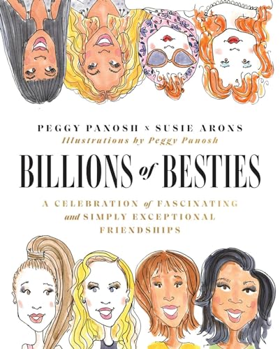Imagen de archivo de Billions of Besties: A Celebration of Fascinating and Simply Exceptional Friendships a la venta por SecondSale