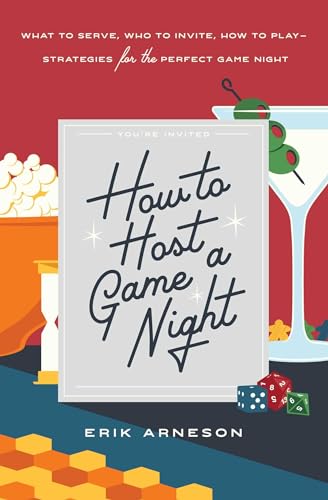 Stock image for How to Host a Game Night: What to Serve, Who to Invite, How to PlayStrategies for the Perfect Game Night for sale by ZBK Books