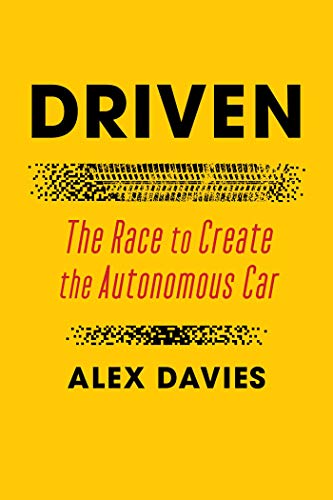 9781982151768: Driven: The Race to Create the Autonomous Car