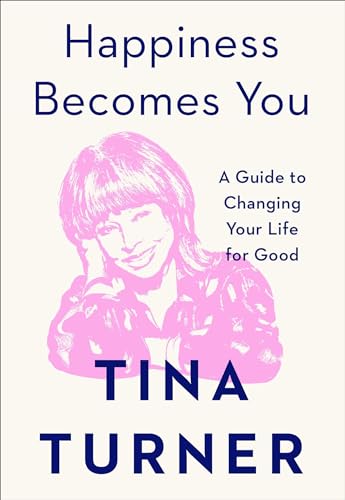 9781982152154: Happiness Becomes You: A Guide to Changing Your Life for Good