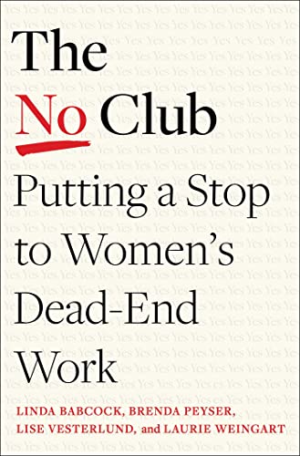 Beispielbild fr The No Club: Putting a Stop to Women's Dead-End Work zum Verkauf von Books Unplugged