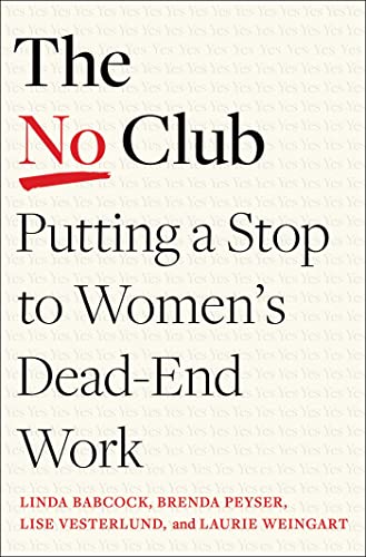 Stock image for The No Club: Putting a Stop to Women's Dead-End Work for sale by HPB Inc.