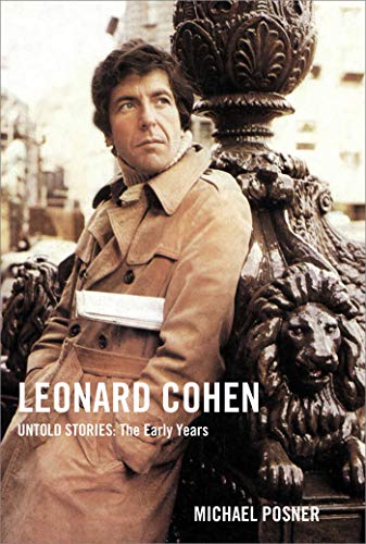 Beispielbild fr Leonard Cohen, Untold Stories: the Early Years zum Verkauf von Better World Books