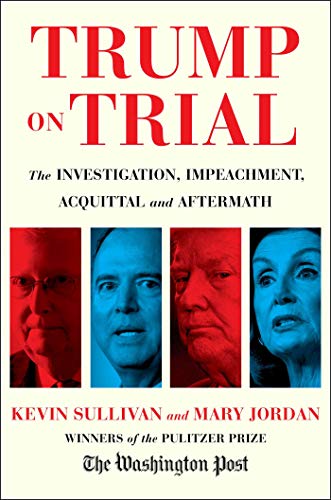 Imagen de archivo de Trump on Trial: The Investigation, Impeachment, Acquittal and Aftermath a la venta por ZBK Books