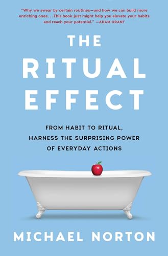 Imagen de archivo de The Ritual Effect: From Habit to Ritual, Harness the Surprising Power of Everyday Actions a la venta por Housing Works Online Bookstore
